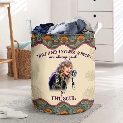 For Swifties - Dirt And Taylor's Song Are Always Good For The Soul Laundry Basket_XYL-LMH03022
