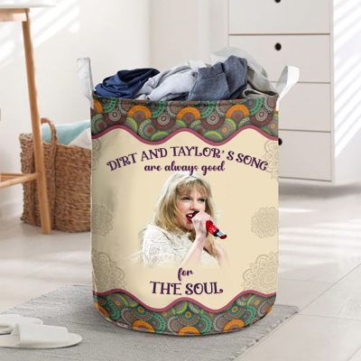 For Swifties - Dirt And Taylor's Song Are Always Good For The Soul Laundry Basket_XYL-LMH03021
